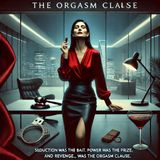 The Orgasm Clause