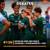 #128 | Goiás na Copa São Paulo: talentos, planejamento e ODS