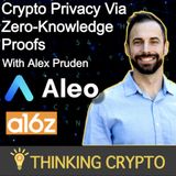 Alex Pruden Interview - Aleo's Privacy Solutions - Zero Knowledge Proofs - a16z - Bitcoin & Crypto