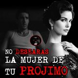 NO DESEARAS LA MUJER DE TU PROJIMO | RELATOS DE BRUJERIA | RELATOS Y LEYENDAS DE TERROR