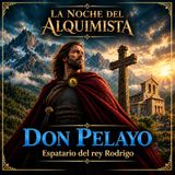 Don Pelayo ; Espatario del Rey Rodrigo.
