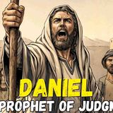 The Story of Daniel – The Prophet of the End Times