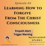Learning How to Forgive From the Christ Consciousness