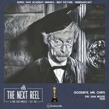 Goodbye, Mr. Chips • Rebroadcast • The Next Reel