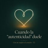 Cuando la autenticidad duele
