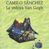 Manuela Vico "La vedova Van Gogh" Camilo Sánchez