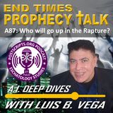 A87: WHO WILL GO UP IN THE RAPTURE?