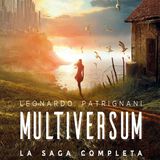 Leonardo Patrignani: torna dopo qualche anno in un unico volume la trilogia "Multiversum"!