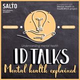 ID Talks Mental Health Explained