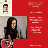 Shruti Sadana TALKS UNVEILD, Astrology, & ‘Hey Beauti Magazine’  | JTWJE EP 416