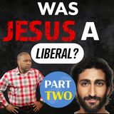 Part Two (Podcast): Was Jesus a Liberal Progressive? Jesus versus Barabbas | VFLM.org
