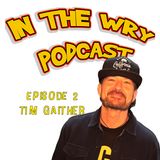 Episode 2: Comedian/Podcaster-Tim Gaither
