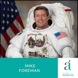 151. Mike Foreman: From Navy Pilot to NASA Astronaut