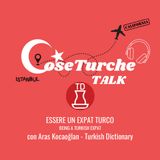 TALK - Essere un expat turco - con Turkish Dictionary (ENG)