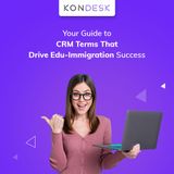 CRM Glossary: Essential CRM & Sales Terms Every Education and Immigration Professional Should Know