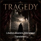Libation-Bearers Morshead Translation - Aeschylus