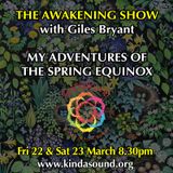 My Adventures of the Spring Equinox | Awakening with Giles Bryant