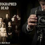 The Macabre History of Post-Mortem Photography_ Immortalizing the Dead