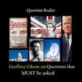 QUORUM RADIO Geofrey Gilson on Journalists, Espionage and the Need for Curiosity Aug. 19th, 2025