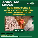 Podcast: Alta dos insumos preocupa setores da suinocultura e avicultura
