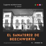 El Sanatorio de Beechworth: historia y leyendas | T4E59