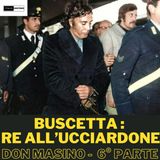 Buscetta "Don Masino" (6° parte - re all' Ucciardone)