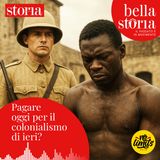 Pagare oggi per il colonialismo di ieri?
