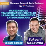 Ep. 5: Navegando la Transformación Digital en la industria Farmacéutica Latinoamericana