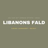 LIBANONS FALD - Carina Leonhardt i Beirut