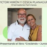 Victor mirón y Cesca Planagumá (Orientadores Familiares): Presentasion del libro "Creciendo+Juntos"