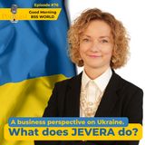 #76 A business perspective on Ukraine. What does JEVERA do?