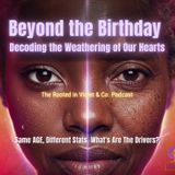 Beyond the Birthday: Decoding the "Weathering" of Our Hearts
