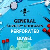 🩺 Understanding Perforated Bowel: Causes, Symptoms, and Treatment Explained 🚨