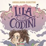 Annalaura Guastini "Lila tre codini"