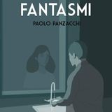 Paolo Panzacchi "Fantasmi"