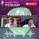 Puntata Zero di Navigando Parole: Conosciamo il Format e Daniele & Paolo