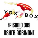 Episodio 309 (9x12) - Asher Agbinone