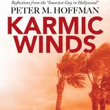 Special Report: Peter M. Hoffman on Karmic Winds