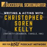 Ep66 - Writing and Acting featuring Christopher Soren Kelly