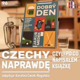Czechy to nie tylko krecik, luz i piwo. O czym piszę w "Dobrý den!" | odpytuje Karolina Ćwiek-Rogalska