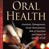 Oral Health: Anesthetic Management, Social Determinants, Role of Nutrition and Impact on Quality of Life (Dental Science, Materials and Tech