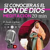 Si conocieras el don de Dios (20 min)