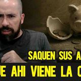 Saquen sus ahorros porque ahi viene la crisis  | 20/05/25 Live 1/4 de Milla