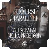 Gli sciamani della preistoria