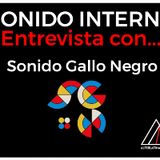 SONIDO INTERNO entrevista con SONIDO GALLO NEGRO