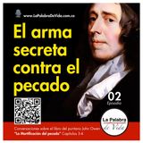 El arma secreta contra el pecado - De los capítulos 3 y 4