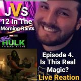 Episode 285 - She-Hulk Episode 4. Is This Real Magic? Live Reation!