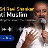 Sri Sri Ravi Shankar Anti Muslim — Separating Facts from the Narrative