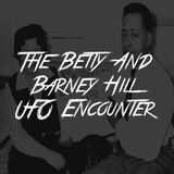 The Betty And Barney Hill UFO Encounter