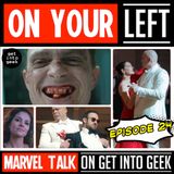 "No - watch YOUR tone, Heather!" (On Your Left - Marvel Talk Episode 24)